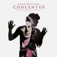 Concentus - The John Wetton Live Collection Vol. 1 CD1 Mp3