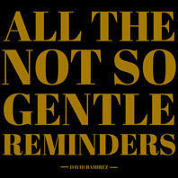 All The Not So Gentle Reminders Mp3