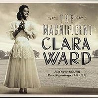 The Magnificent Clara Ward - Rare Recordings 1949-1972 Mp3