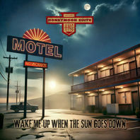 Wake Me Up When The Sun Goes Down Mp3