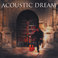 Acoustic Dream Mp3