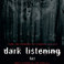 Dark Listening, Vol.1 Mp3