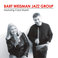 Bart Weisman Jazz Group, Featuring Carol Wyeth Mp3