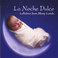 La Noche Dulce: Lullabies from Many Lands Mp3