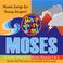 Moses Songs For Young Singers Mp3