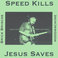 Speed Kills, Jesus Saves and Other Missed Opportunities Mp3