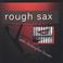 rough sax Mp3