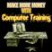 Make More Money With Computer Training Mp3
