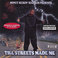 THA STREETS MADE ME" MIX"   BY  3-6 MAFIA'S DJ Mp3