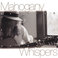 Mahogany Whispers Mp3
