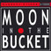 Moon in the Bucket Mp3