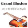 Grand Illusion - Live at the Ebell of Los Angeles Mp3