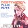 Destination: Club Cutz Mp3