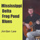 Mississippi Delta Frog Pond Blues Mp3