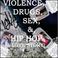 Violence, Drugs, Sex, & Hip Hop (A Love Story)(edit) Mp3
