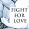 Fight for love Mp3