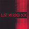 Lust Murder Box Mp3