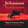 Schumann & Kokkonen - Magnus Svensson, Piano Mp3