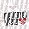 Medicated Kisses EP Mp3