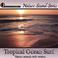 Tropical Ocean Surf (Nature Sounds Only version) Mp3