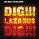 Dig, Lazarus, Dig!!! Mp3