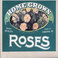 Home Grown Roses Mp3