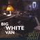 Big White Van Mp3