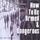 How To Be Armed & Dangerous Mp3