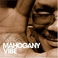 Mahogany Vibe Mp3