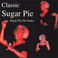 Classic Sugar Pie Mp3