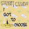 I Got to Choose Mp3
