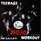 Teenage Mojo Workout Mp3