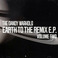 Earth To The Remix Volume Two (EP) Mp3