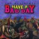 Have A Bad Day Mp3