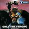 Only The Strong Mp3