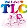 We Love TLC Mp3