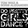 Do Pretty Girls Dance? Mp3