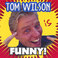 Tom Wilson is Funny! Mp3