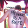 My Heart Is A Knife Mp3