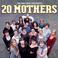 20 Mothers Mp3