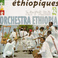 Ethiopiques, Vol. 23: Orchestra Ethiopia Mp3