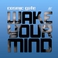 Wake Your Mind Mp3