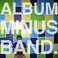 Album Minus Band Mp3