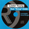 Lester Young & Nat King Cole Complete Recordings Mp3