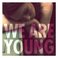 We Are Young (Feat. Janelle Monae) (CDS) Mp3