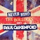 Never Mind The Bollocks... Here's Paul Oakenfold CD1 Mp3