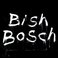 Bish Bosch Mp3