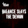 Balance Slays The Demon (CDS) Mp3