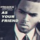 As Your Friend (Feat. Chris Brown) (CDS) Mp3