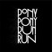 You Need Pony Pony Run Run Mp3